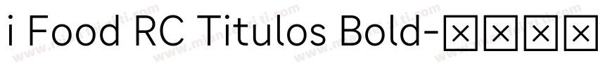 i Food RC Titulos Bold字体转换